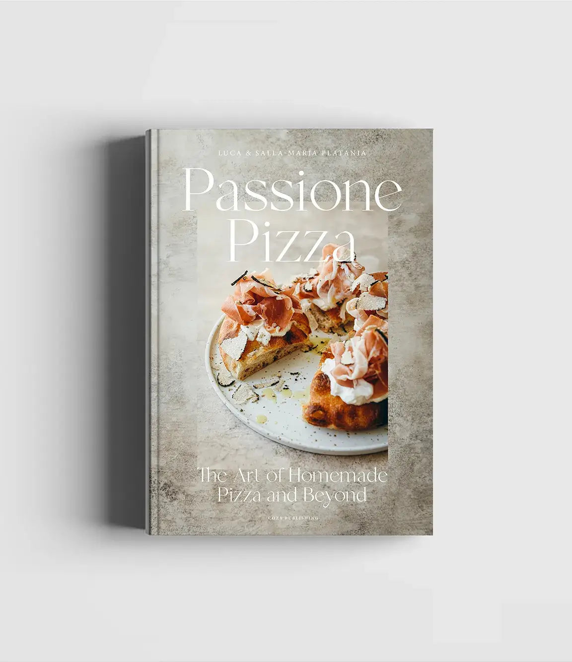 Passione Pizza - The Art of Homemade Pizza and Beyond