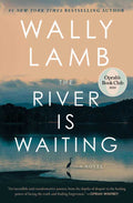 River Is Waiting (Oprah's Book Club) by Wally   Lamb