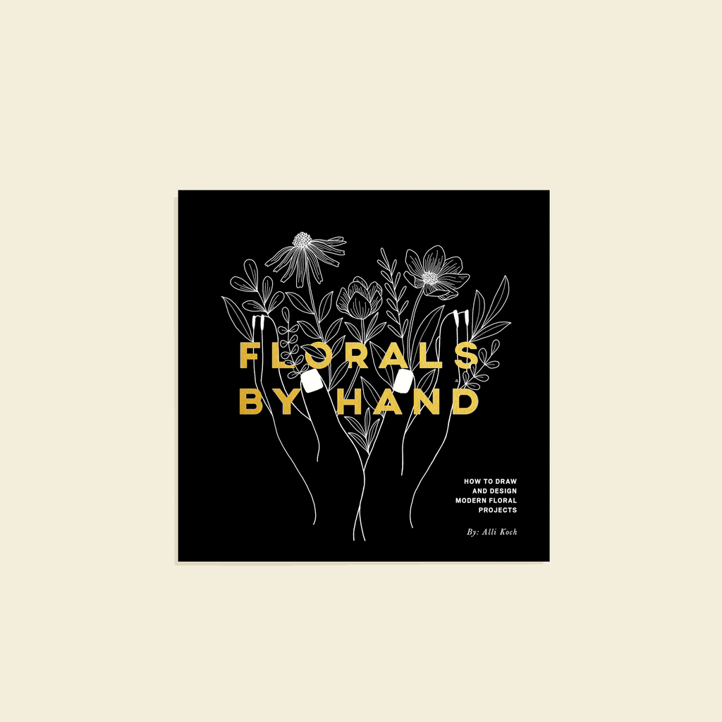 Florals By Hand: How to Draw Modern Floral Projects