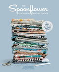 The Spoonflower Quick-sew Project Book: 34 DIYs to Make the