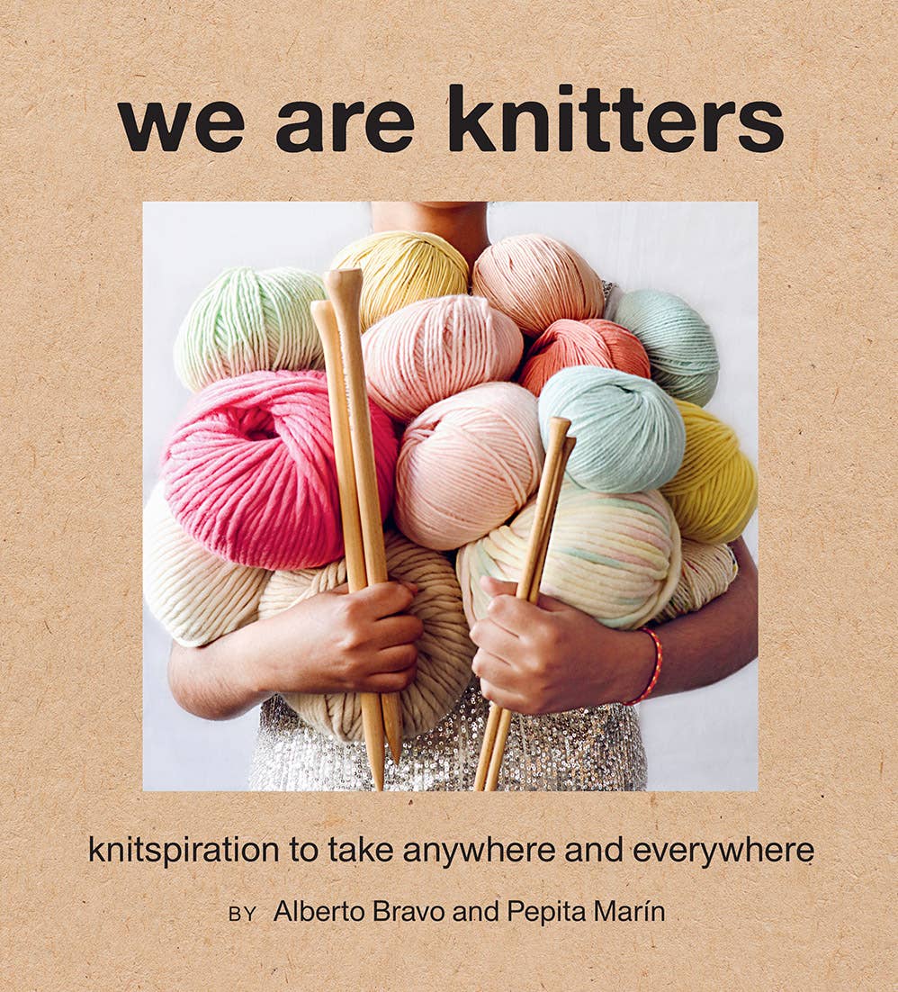 We Are Knitters: Knitspiration to Take Anywhere and