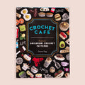 Crochet Cafe (How to Amigurumi)